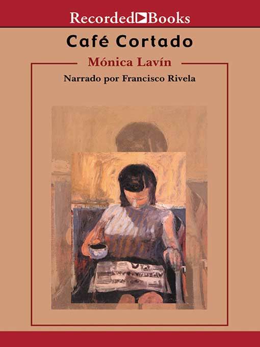 Title details for Cafe Cortado by Monica Lavin - Available